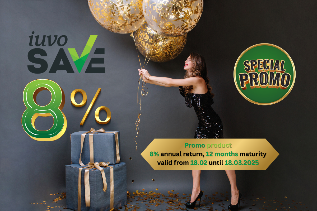 IuvoSAVE with 8% interest and 12 months maturity. Promo product until 18.03.2025.